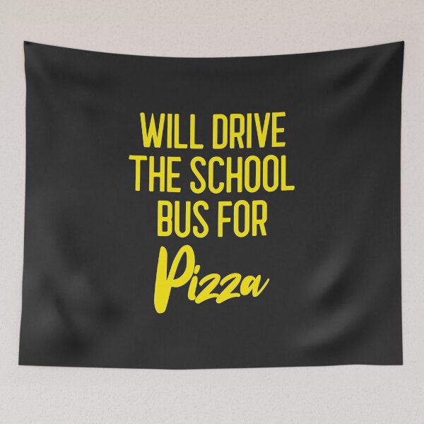 Item preview, Will Drive The School Bus For Pizza Bus Driver Gift designed and sold by EricJP.