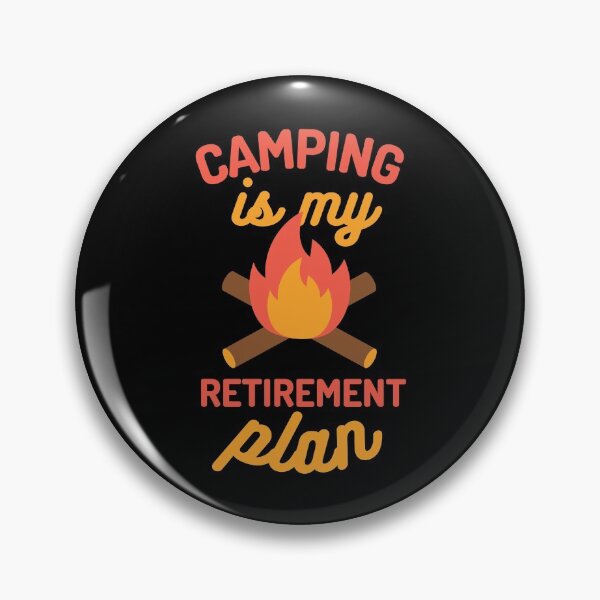 Item preview, Camping Is My Retirement Plan Campfire Design designed and sold by SweetAndSpice.