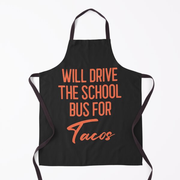 Item preview, Will Drive The School Bus For Tacos Bus Driver Gift designed and sold by EricJP.