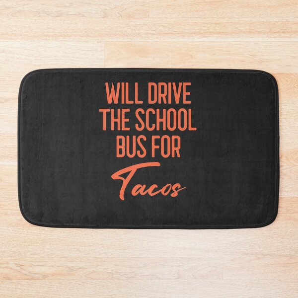 Item preview, Will Drive The School Bus For Tacos Bus Driver Gift designed and sold by EricJP.