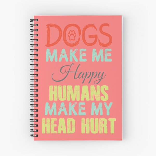 Item preview, Dog Make Me Happy Humans Make My Head Hurt designed and sold by AmethystMurad.