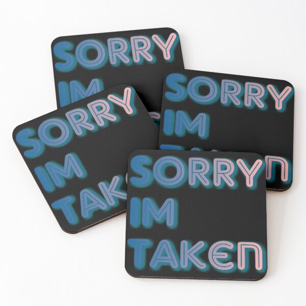 Item preview, Sorry Im taken designed and sold by OninBarrion.