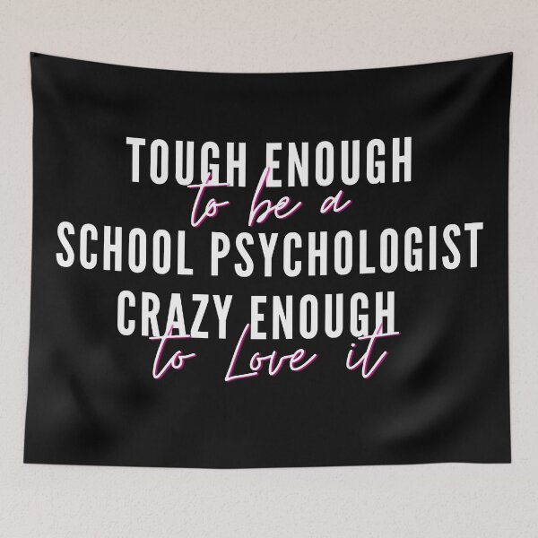 Item preview, Tough enough to be a School Psychologist, crazy enough to love it- Psychology Design designed and sold by Psychologist's Inventory.