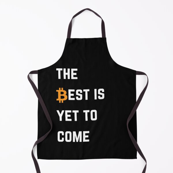 Item preview, The Best Is Yet To Come Bitcoin designed and sold by Unworldly.