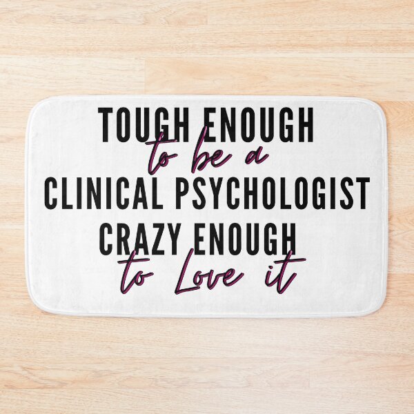 Item preview, Tough enough to be a Clinical Psychologist, crazy enough to love it- Psychology Design White designed and sold by Psychologist's Inventory.