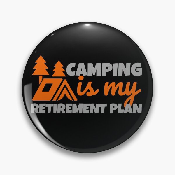 Item preview, Camping Is My Retirement Plan Orange Design designed and sold by SweetAndSpice.