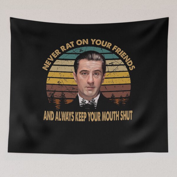 Item preview, never rat on your friends handsome black goodfellas art gift for fans designed and sold by Stephenolice.
