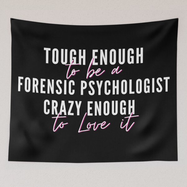 Item preview, Tough enough to be a Forensic Psychologist, crazy enough to love it- Psychology Design designed and sold by Psychologist's Inventory.