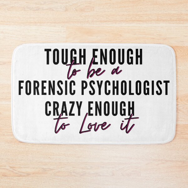 Item preview, Tough enough to be a Forensic Psychologist, crazy enough to love it- Psychology Design White designed and sold by Psychologist's Inventory.