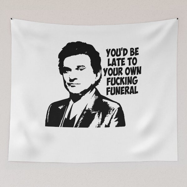 Item preview, you'd be late to your own handsome black goodfellas art gift for fans designed and sold by Stephenolice.