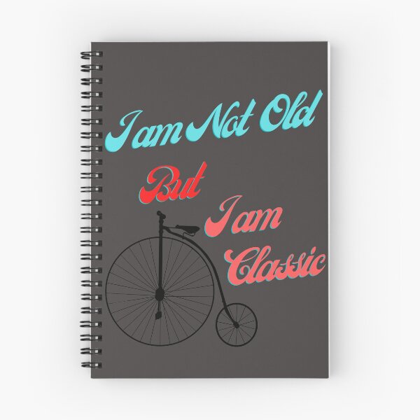 Item preview, I am Not Old But I am Classic designed and sold by NamSai.