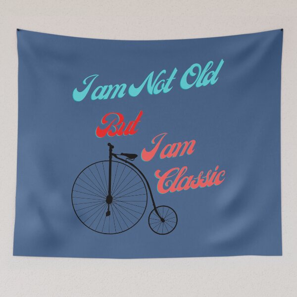 Item preview, I am Not Old But I am Classic designed and sold by NamSai.