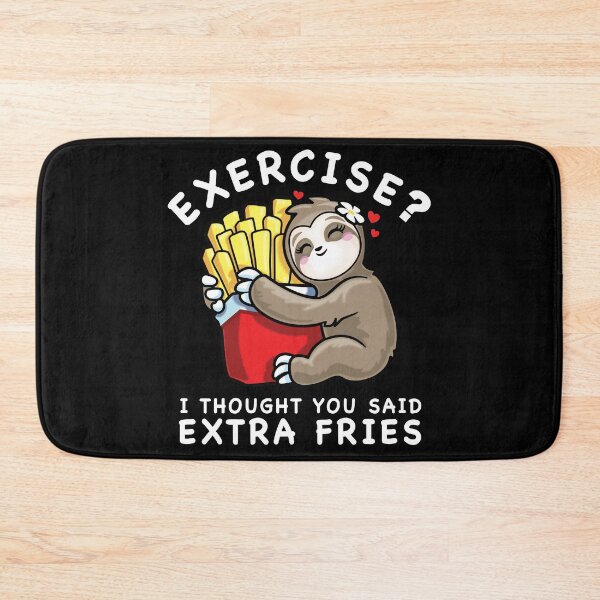 Item preview, Sloth Exercise I Thought You Said Extra Fries designed and sold by pablomendoza.