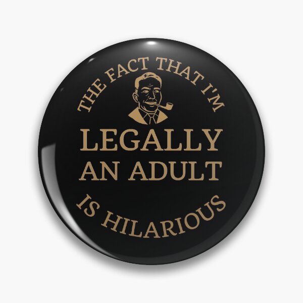 Item preview, The fact that I'm legally an adult is hilarious vintage style designed and sold by Click-Like.