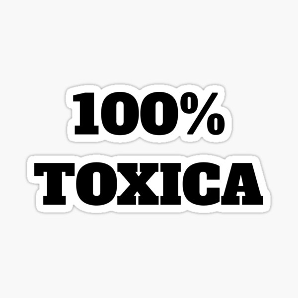 100 Toxico Stickers for Sale