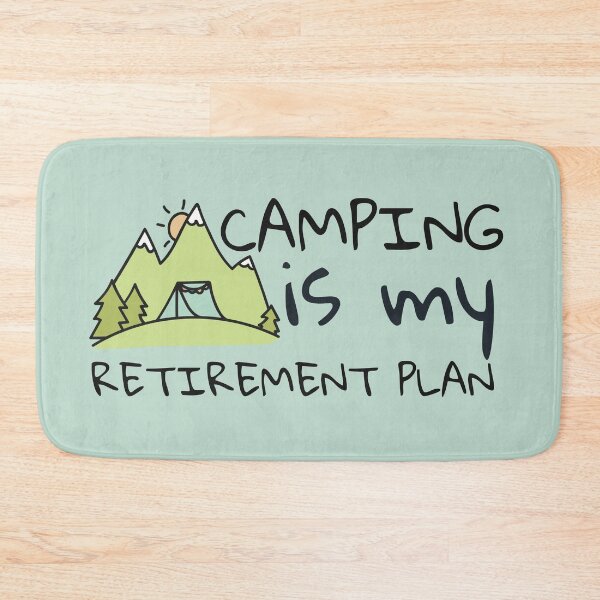 Item preview, Camping Is My Retirement Plan Green Design designed and sold by SweetAndSpice.