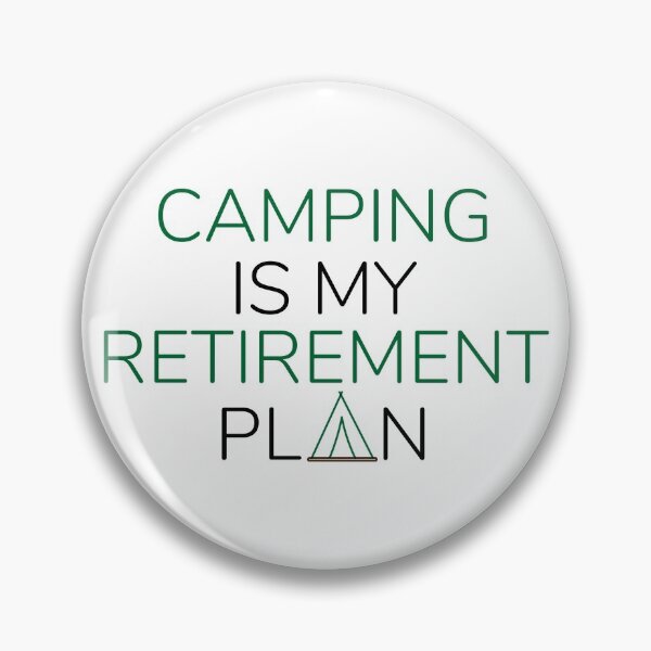 Item preview, Camping Is My Retirement Plan Tent Design designed and sold by SweetAndSpice.