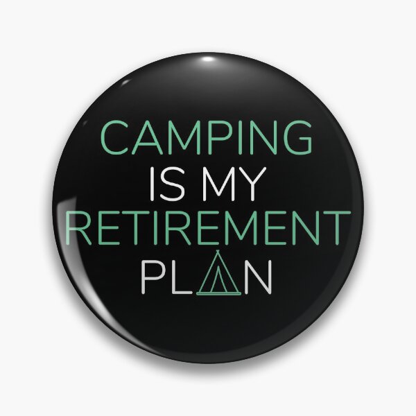 Item preview, Camping Is My Retirement Plan Tent Dark Design designed and sold by SweetAndSpice.