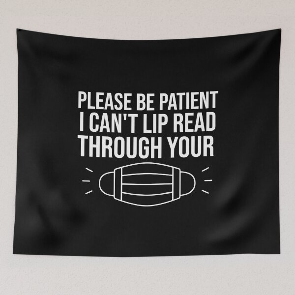 Item preview, Hearing impaired, please be patient i can't lip read through you mask Im hard of hearing designed and sold by gpsapparel.