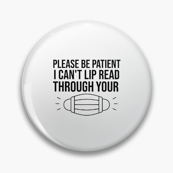 Item preview, Hearing impaired, please be patient i can't lip read through you mask Im hard of hearing designed and sold by gpsapparel.