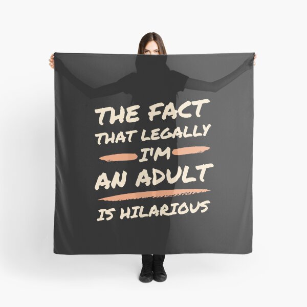 Item preview, The fact that I'm legally an adult is hilarious designed and sold by Click-Like.