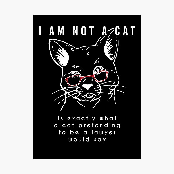 Item preview, I am not a cat is exactly what a cat... designed and sold by FunkyTowns.