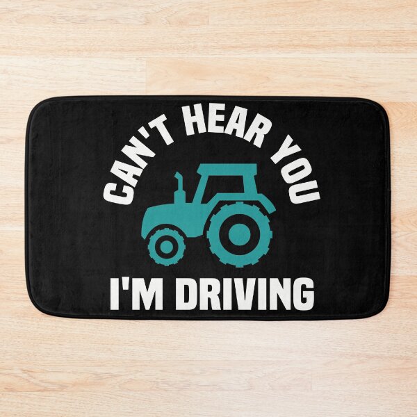 Item preview, Can't hear you, I'm driving, tractor gifts, farmer, farming designed and sold by NSTeeDesign.