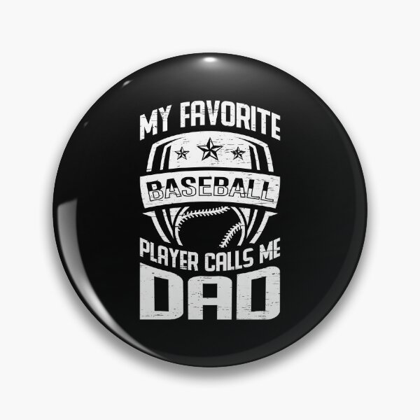 Item preview, My Favorite Baseball Player Calls Me Dad Catcher Baseball Bat Field Pitcher Swing Fielding Home Run Hit Sports designed and sold by shirti.