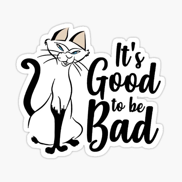 it-is-good-to-be-bad-sticker-by-keroandluna-redbubble