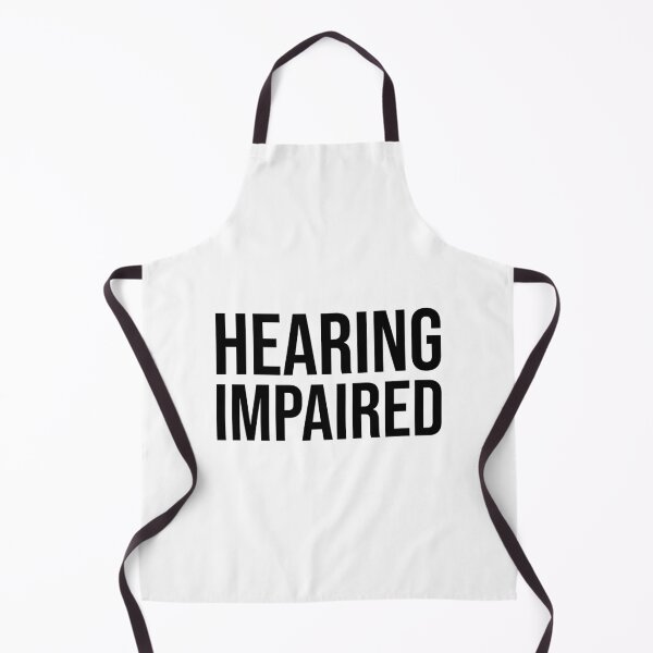 Item preview, Hearing Impaired designed and sold by gpsapparel.