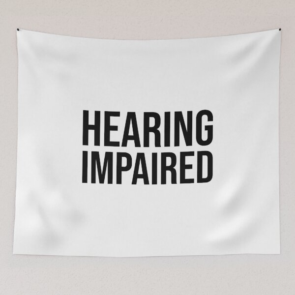 Item preview, Hearing Impaired designed and sold by gpsapparel.