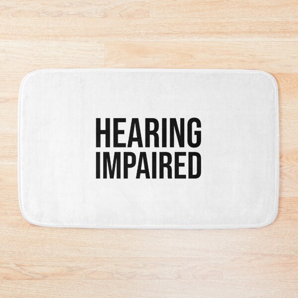 Item preview, Hearing Impaired designed and sold by gpsapparel.