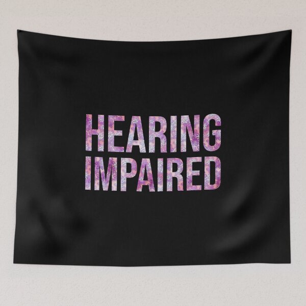 Item preview, Hearing Impaired designed and sold by gpsapparel.