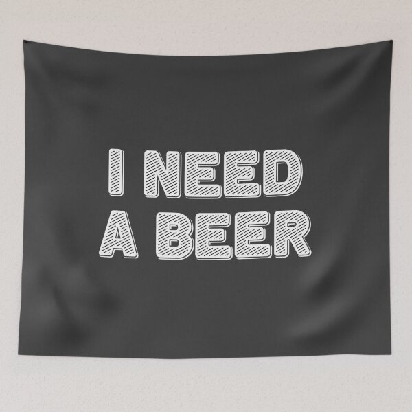 Item preview, I Need A Beer  designed and sold by munochill.