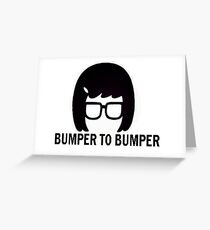 BUMPER TO BUMPER Tina Greeting Card