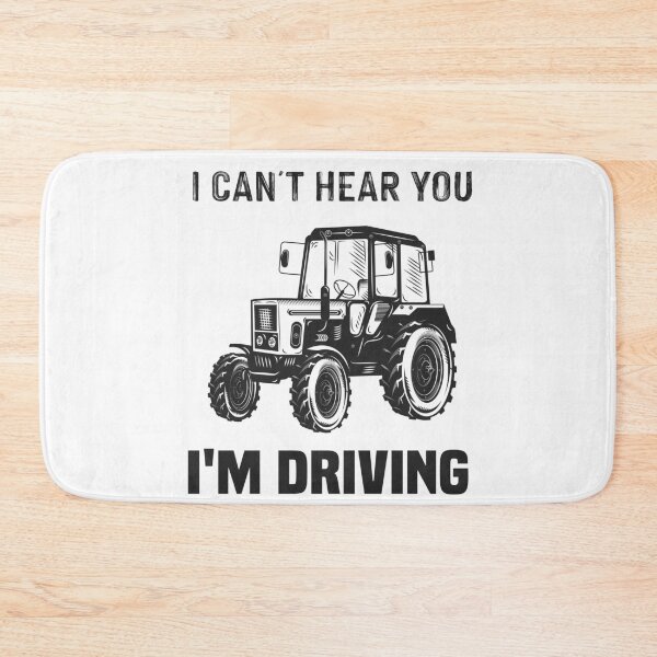 Item preview, Can't hear you, I'm driving, tractor gifts, farmer, farming designed and sold by NSTeeDesign.