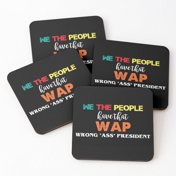 Item preview, We the people have that WAP wrong ass president trending designed and sold by ContreiDesign.