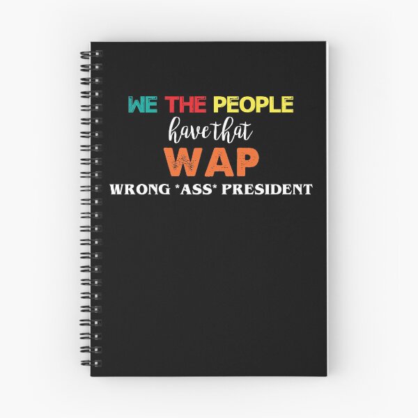 Item preview, We the people have that WAP wrong ass president trending designed and sold by ContreiDesign.