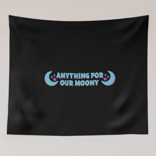 Item preview, Anything For Our Moony designed and sold by Heddar Badreddine.