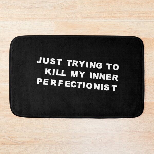 Item preview, Killing inner perfectionist designed and sold by Ziyodus.