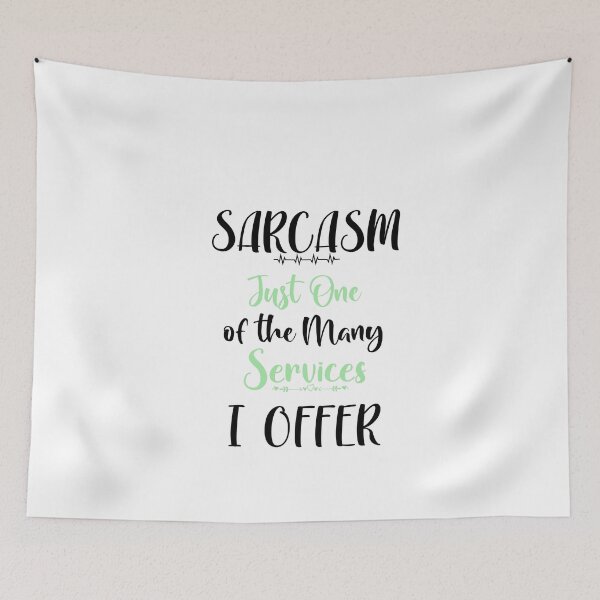 Item preview, Sarcasm Just One of the Many Services I Offer funny saying designed and sold by NSTeeDesign.