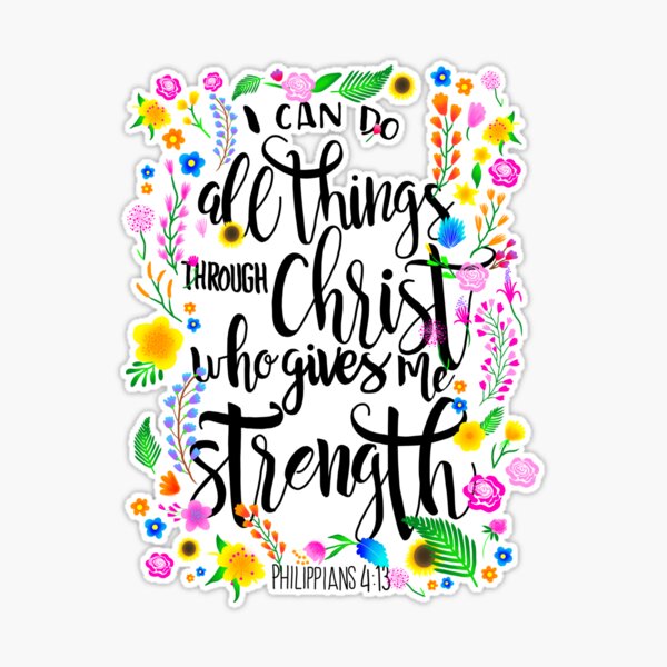 Philippians 4:13 Sticker for Sale by kendylrickard