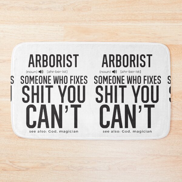 Item preview, Arborist Definition Someone Who Fixes Sh*t You Can't designed and sold by TeesYouWant.