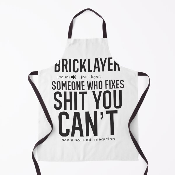 Item preview, Bricklayer Definition Someone Who Fixes Sh*t You Can't designed and sold by TeesYouWant.