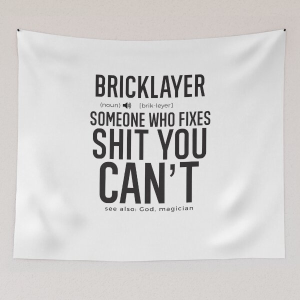 Item preview, Bricklayer Definition Someone Who Fixes Sh*t You Can't designed and sold by TeesYouWant.