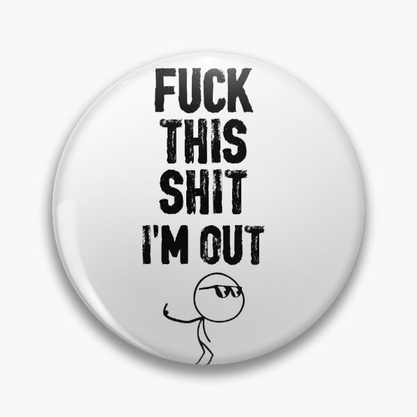 Item preview, Fuck this shit i'm out designed and sold by VinagreShop.