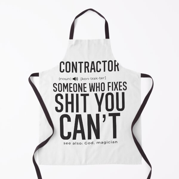 Item preview, Contractor Definition Someone Who Fixes Sh*t You Can't designed and sold by TeesYouWant.