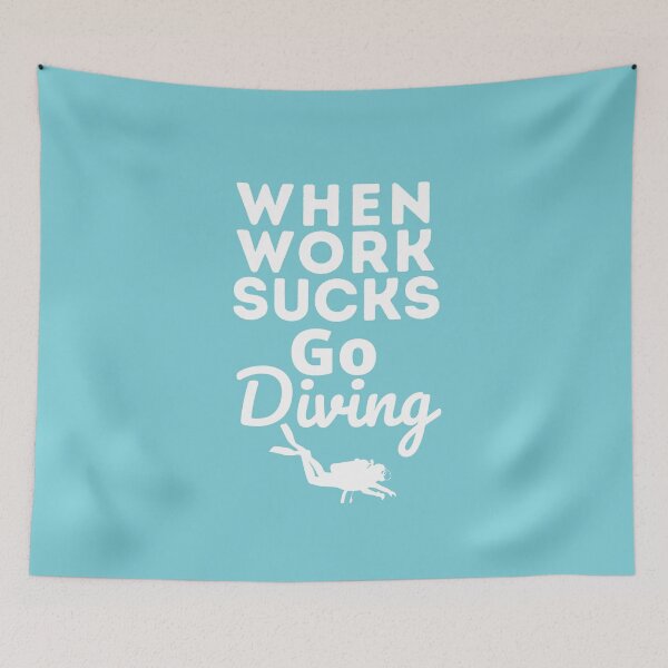 Item preview, When Work Sucks Go Diving! designed and sold by StudioAquaLumos.