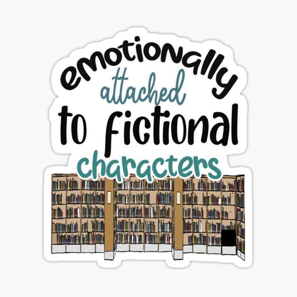 Artikel-Vorschau von emotional an fiktive Charaktere gebunden, Geschenkidee für Buchliebhaber, designt und verkauft von unique things.