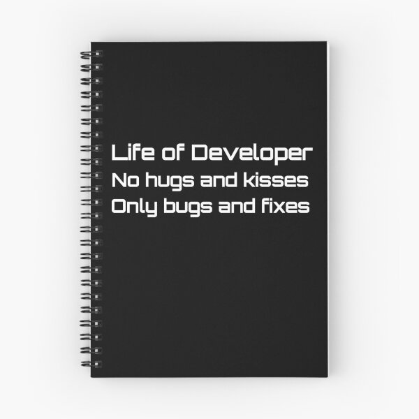 Item preview, Life of Developer no hugs and kisses only bugs and fixes designed and sold by hyggekrog.